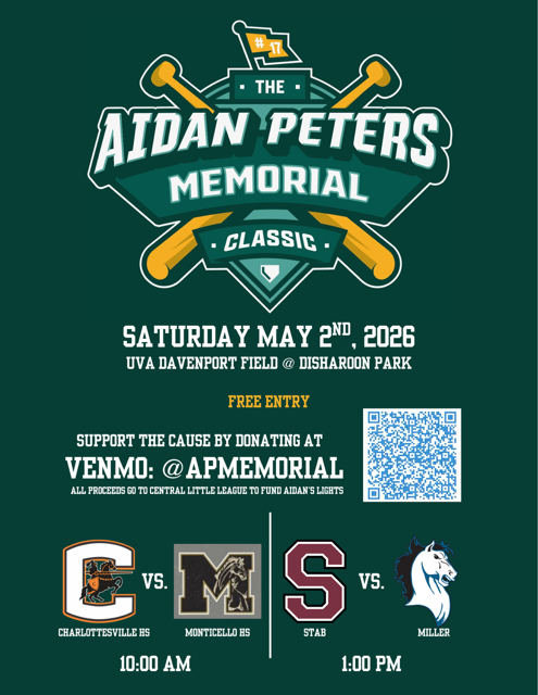 Poster for the Aidan Peters Memorial Classic baseball event on May 2, 2026 at UVA Davenport Field, with team matchups Charlottesville HS vs Monticello HS (10:00 AM) and STAB vs Miller (1:00 PM); includes a QR code and Venmo donation info, free entry, teal and gold design with crossed bats.