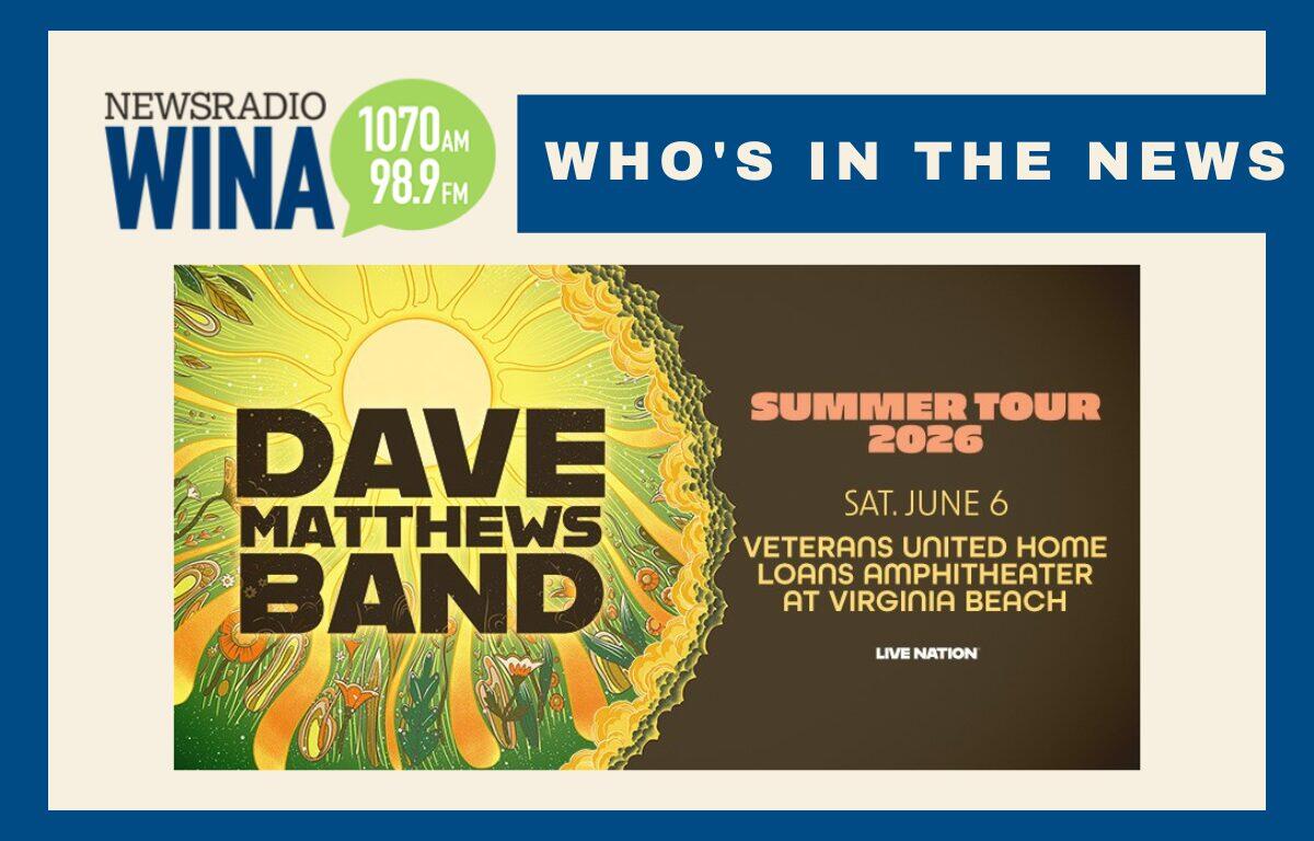 Banner featuring NewsRadio WINA logo and 'WHO'S IN THE NEWS' header above a Dave Matthews Band Summer Tour 2026 poster with a sunburst design on the left.