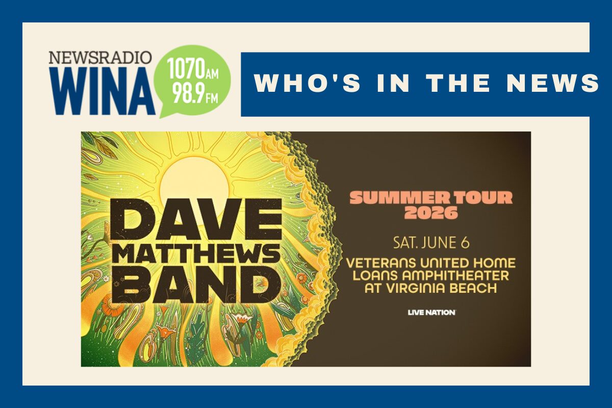 Banner featuring NewsRadio WINA logo and 'WHO'S IN THE NEWS' header above a Dave Matthews Band Summer Tour 2026 poster with a sunburst design on the left.